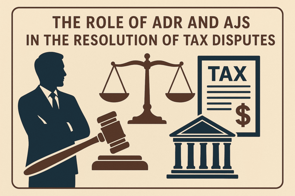 ROLE OF ADR AND AJS IN TAX DISPUTES (1)